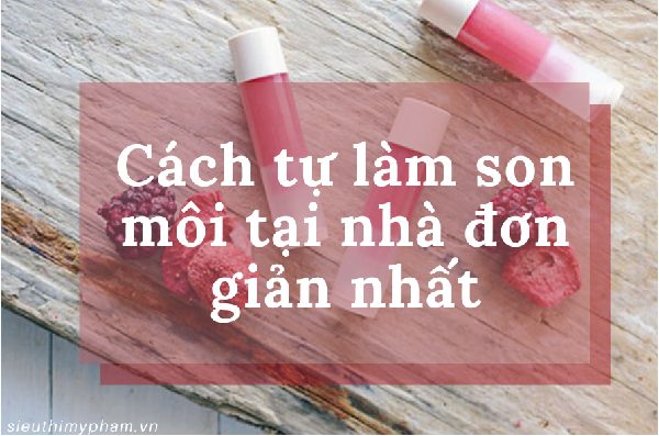 Cách%20tự%20làm%20son%20môi%20tại%20nhà%20đơn%20giản%20nhất.png