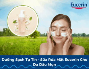duong20sach20tu20tin20sua20rua20mat20eucerin20cho20da20dau20mun